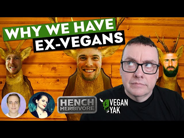 Why We Have Ex-Vegans - With Guests