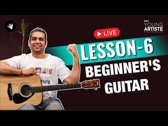 Lesson 6 | Guitar for beginners | Easy guitar lessons for beginners | SIFF Young Artiste