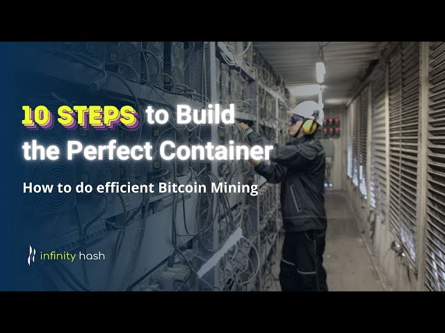 10 Steps To Build The Perfect Bitcoin Mining Container