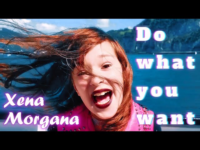 Xena Morgana - Do what you want