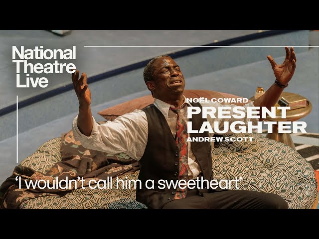 Present Laughter - In cinemas now | 'I wouldn't call him a sweetheart' | National Theatre Live