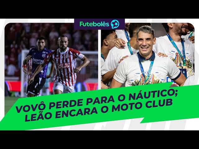 VOVÔ PERDE PARA O NÁUTICO | LEÃO ENCARA O MOTO CLUB | FUTEBOLÊS 23/01/25