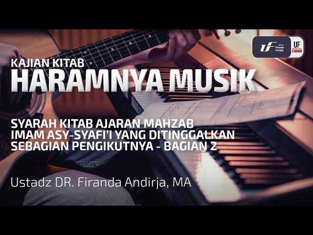 Haramnya Musik - Ustadz Dr. Firanda Andirja, M.A.