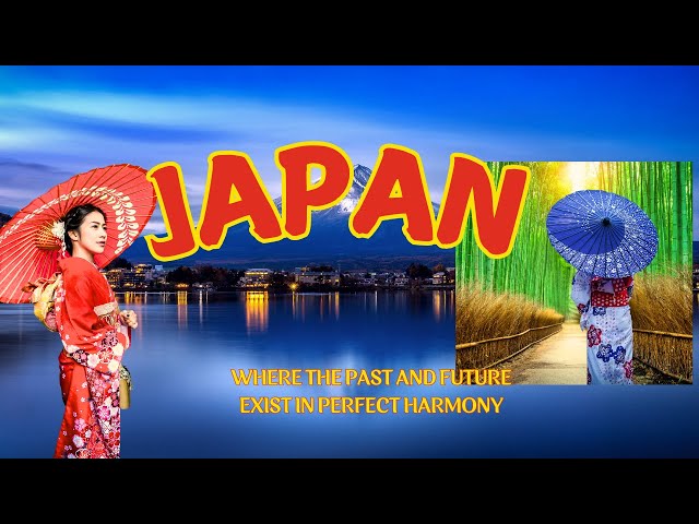 Japan: A Timeless Blend of Tradition and Innovation