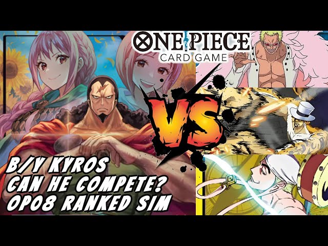 B/Y KYROS DECK OP08 - MY LEADER WAS BANNED WHAT NOW?【RANKED OPTCGSIM】 ONE PIECE CARD GAME