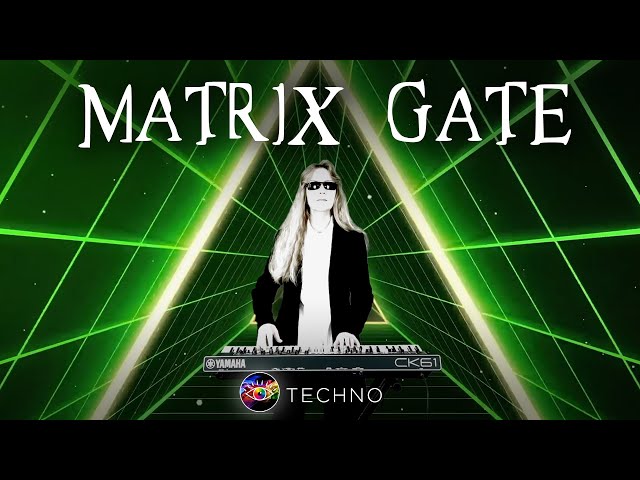 MATRIX GATE - Original Electronic Music, Techno, EDM