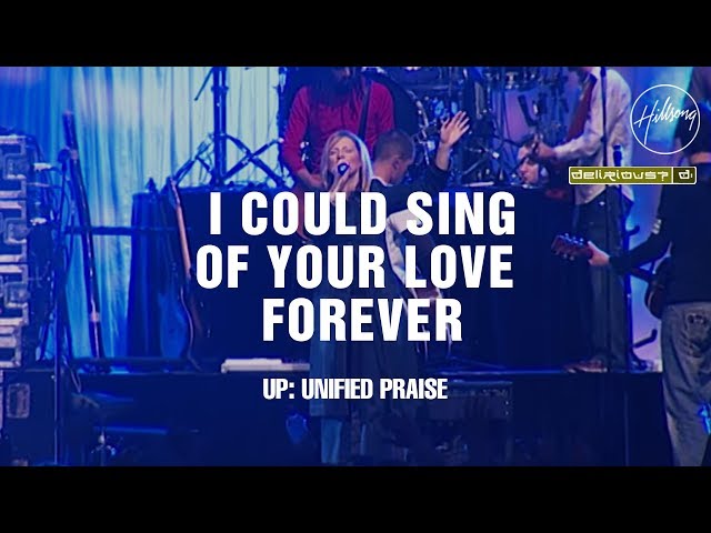 I Could Sing Of Your Love Forever - Hillsong Worship & Delirious?