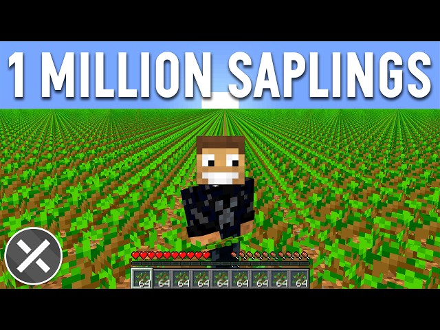 What Happens If You Plant 1 Million Saplings Minecraft?