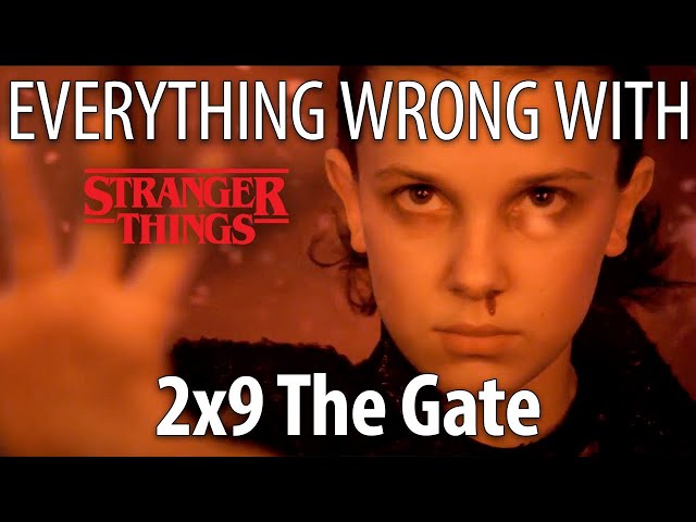 Everything Wrong With Stranger Things S2E9 - "The Gate"