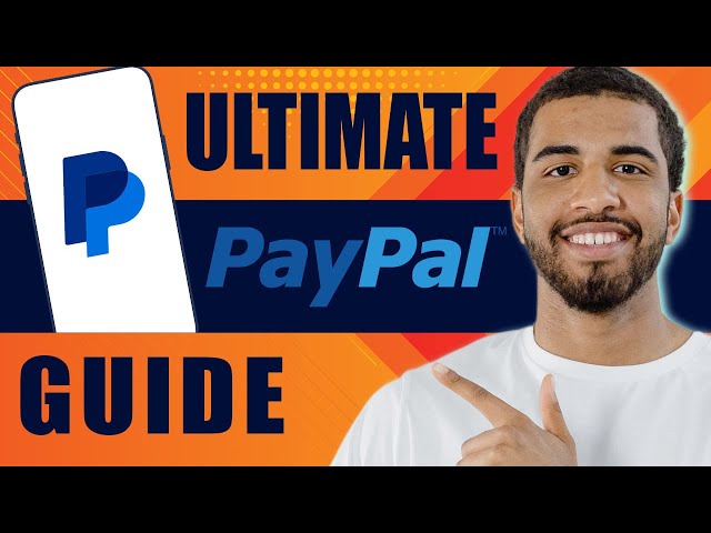 How to Use PayPal | The Ultimate Guide (2025)