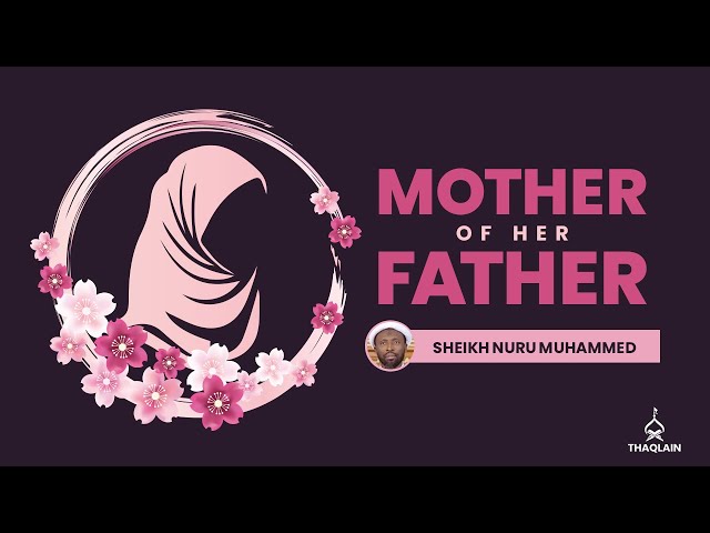 3 Reasons Fatima Zahra (s) was called Umm Abiha? | Sheikh Nuru Mohammed | DAY63