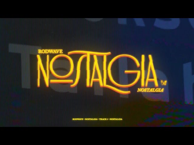 Rod Wave - Nostalgia (Official Audio)