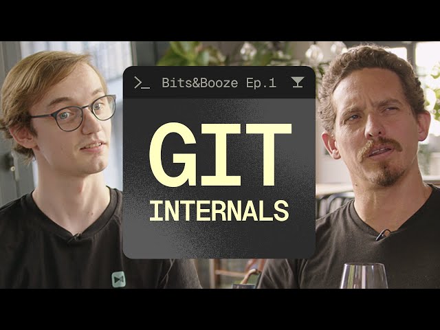 Git Internals | Ep.1 Bits and Booze