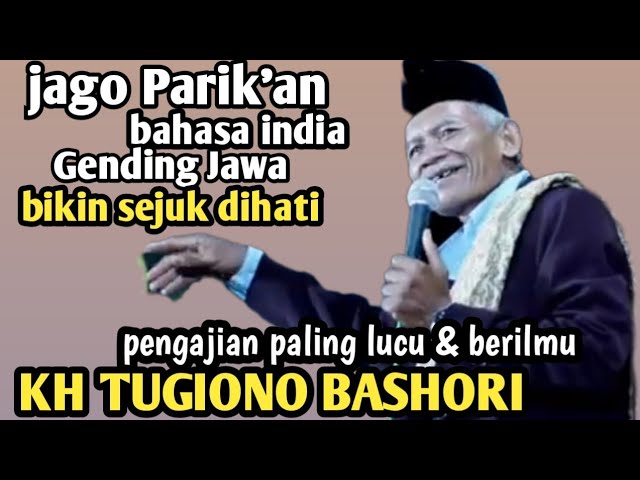 KH tugiono Bashori Bojonegoro - pengajian lucu penyejuk hati menghilangkan stress