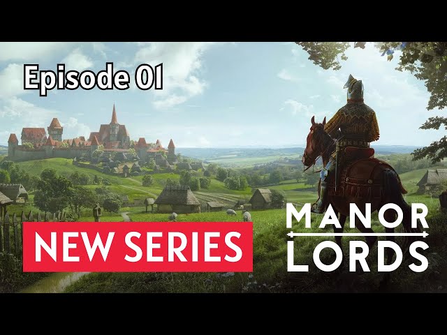 Let's Play Manor Lords | NEW SERIES | Ep. 01 | A New Beginning