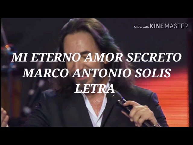 Mi Eterno Amor Secreto - Marco Antonio Solis// Letra