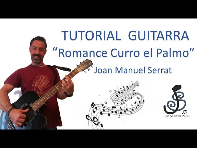 🎸Romance Curro el Palmo(J.M.Serrat) GUITARRA🤩-Como tocar, tutorial guitarra,acordes, letra,Pdf y tab