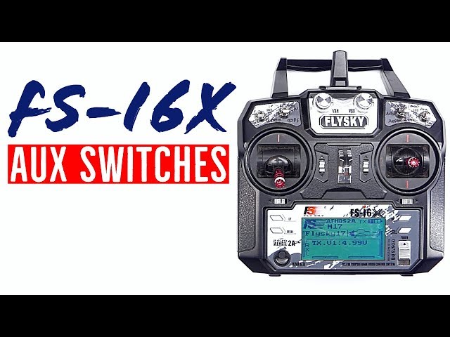 What Are Aux Channels and How to Set Up Flysky FS-i6X Aux Switches