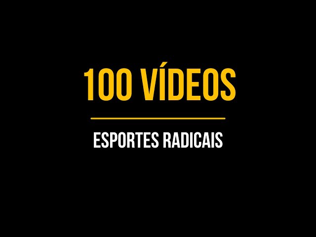 100 VÍDEOS DE ESPORTES RADICAIS - RIPE CHANNEL BY RIPE DAS TRIBOS