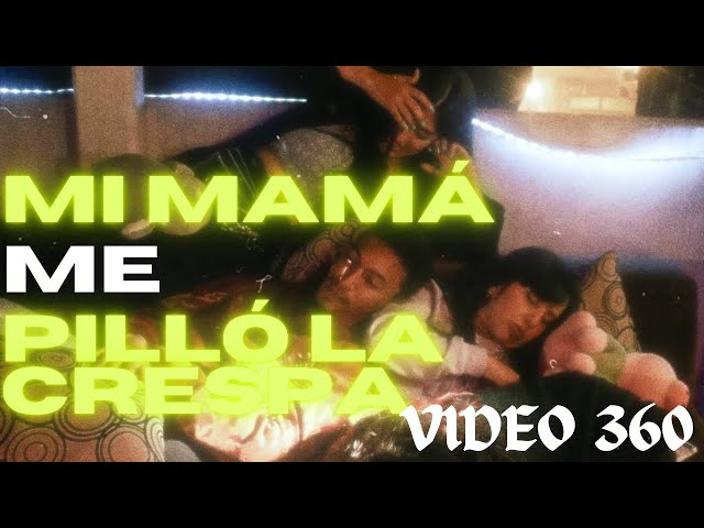 'Mi Mamá Me Pillo La Crespa' - EL MAMU (Video 360 dirigido por Mamanché)