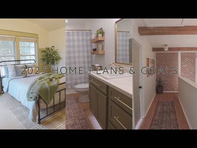 2025 Home Plans & Goals | Renovation Projects