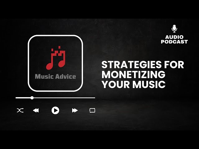 Pay the Piper: Strategies for Monetizing Your Music in the Digital Era