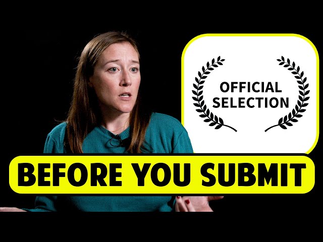 If You Are Going To Submit To Film Festivals This Is What You Should Know - Sarah T. Schwab