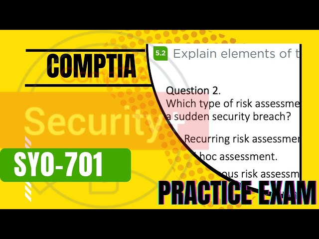 CompTIA Security+ SY0-701 Practice test OBJ 5.2