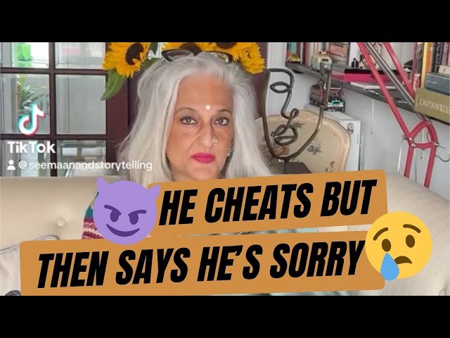 HE CHEATS BUT THEN SAYS HE'S SORRY - Seema Anand StoryTelling