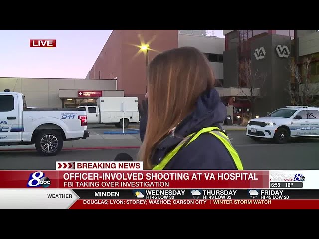 The FBI is leading an investigation into an officer-involved shooting at the VA Hospital in Reno