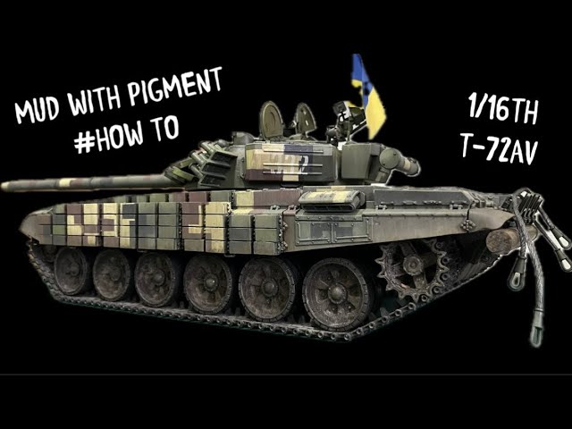 NEW RC Tank Heng Long 1/16th T-72 ERA MODEL TANK , MUD WITH PIGMENTS TUTORIAL UKRAINIAN T-72AV Pt 14