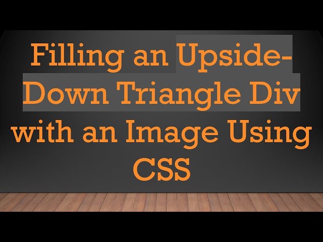 Filling an Upside-Down Triangle Div with an Image Using CSS