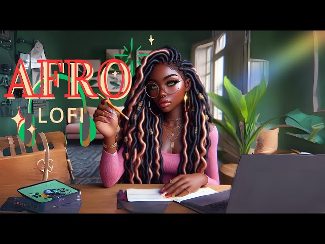 Afro Lofi Chill AfroBeats Hip Hop Reggae Vibes to CHILL Study Clean RELAX 1 Hour | Pretty Girl HBCU