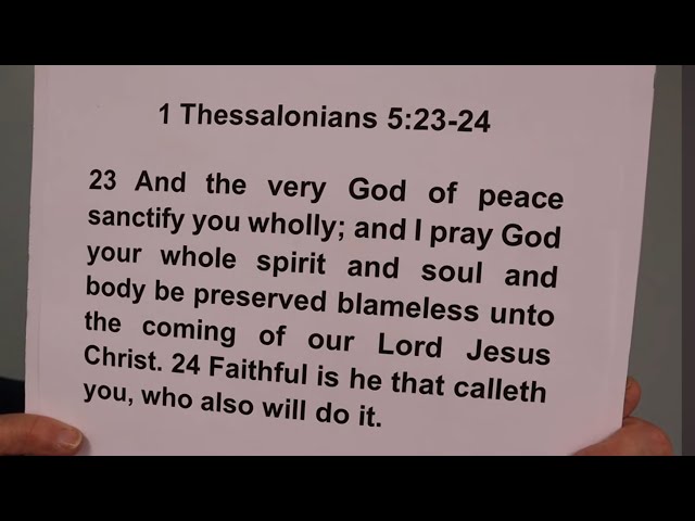 1 THESSALONIANS 5:23-24 ... PAUL'S FERVENT PRAYER --- THAT WE CHRISTIANS BE SANCTIFIED WHOLLY!