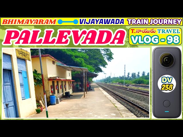 Pallevada - BVRM TO VJA Train Journey - T.NAIDU TRAVEL VLOGS With MASHUP SONGS