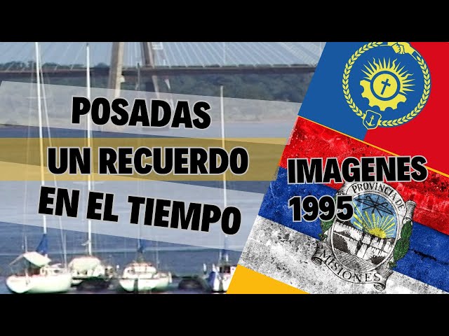 desde 1995 hasta el 2001 Recuerdos de Posadas: Un Viaje Nostálgico a las Orillas del Paraná