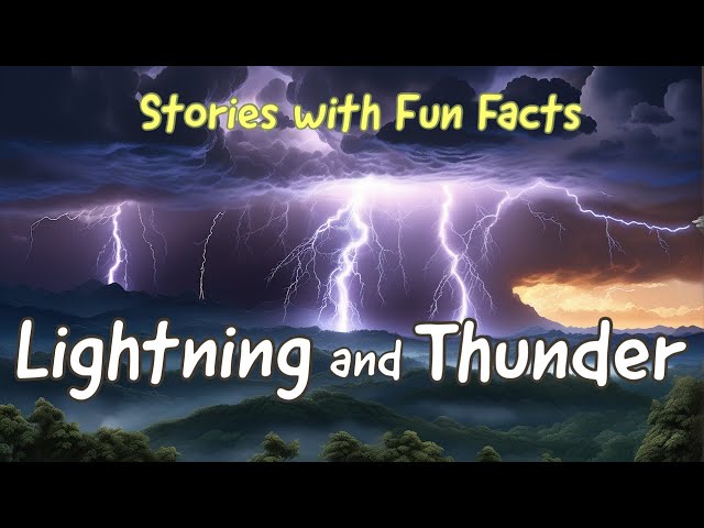 📚 Lightning and Thunder 📚 Stories for Toddlers｜Fun Facts｜Story time｜Bedtime Story