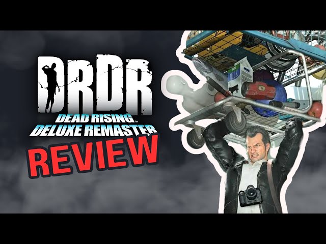 Dead Rising Deluxe Remaster Review + Series ranking!