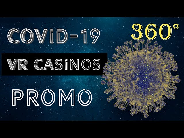 360° Coronavirus is Afraid of VR