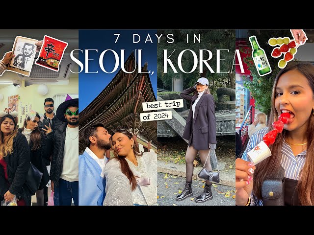 SOUTH KOREA with my Best-Friends🎀🧿✨ / 7 Day Itinerary of Seoul, Things to do, Budget & More!