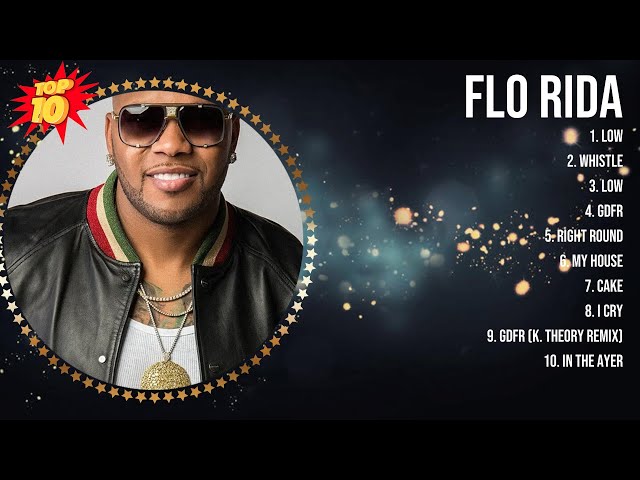 Flo Rida Greatest Hits ~ Top 10 Best Songs To Listen in 2023 & 2024