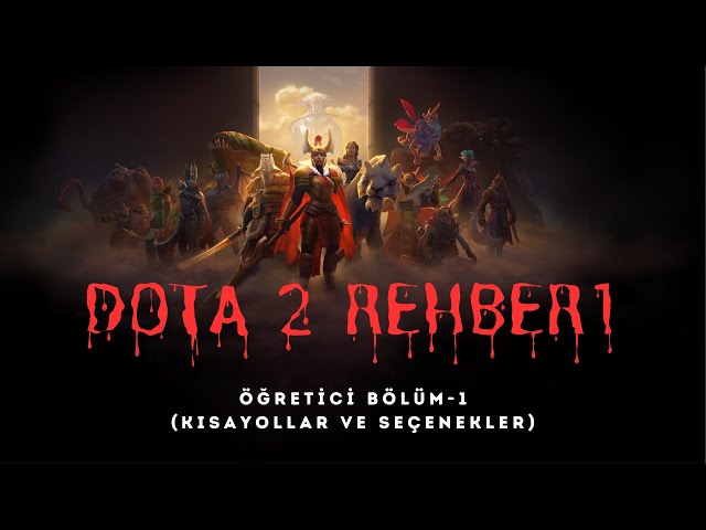 Dota 2  Öğretici Başlangıç Rehberi Bölüm 1 #öğretici #dota2tr #dota2türkiye