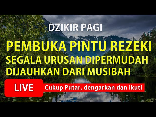 DZIKIR PAGI PEMBUKA REZEKI DAN PERLINDUNGAN DARI ALLAH HARI RABU