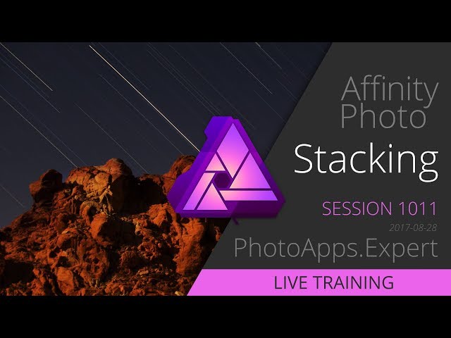 Serif Affinity Photo; STACKING — PhotoApps.Expert Live Training 1011 SAMPLE