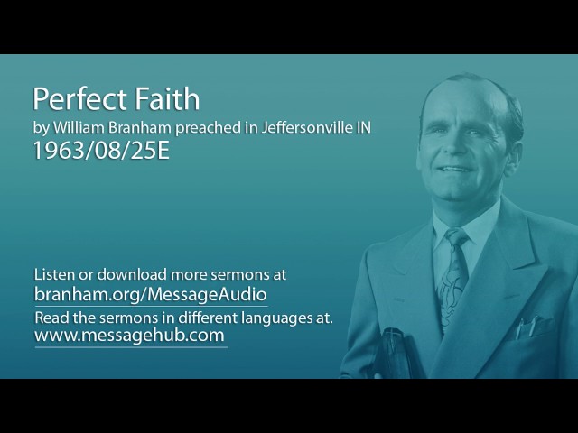 Perfect Faith (William Branham 63/08/25E)