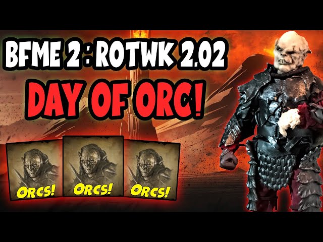 Day of the Orc | Gothmog Swarms With Orcs | LotR BfME2 RotWK 2.02 v8.4.0 | Lord of the Rings