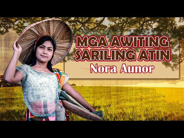 MGA AWITING SARILING ATIN VOL.1 - Nora Aunor (Album Preview) OPM