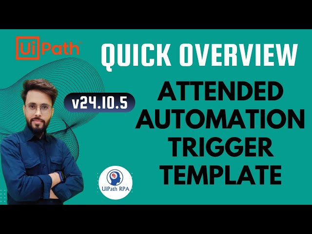 Overview of Attended Automation Triggers Template #UiPath #UiPathRPA