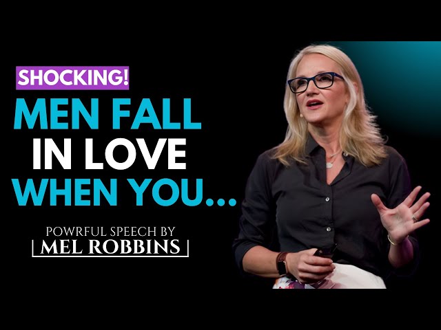 Men Fall Deeply in Love When You Do THIS! || Speech By Mel Robbins #motivation #relationshipadvice