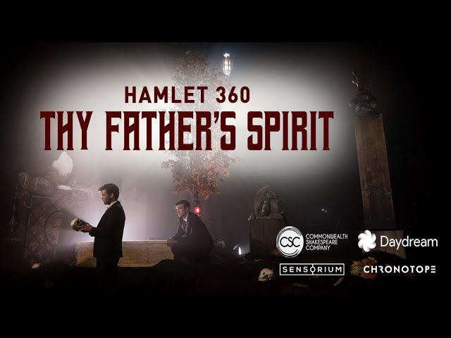 Hamlet 360: Thy Father’s Spirit – Shakespeare in VR